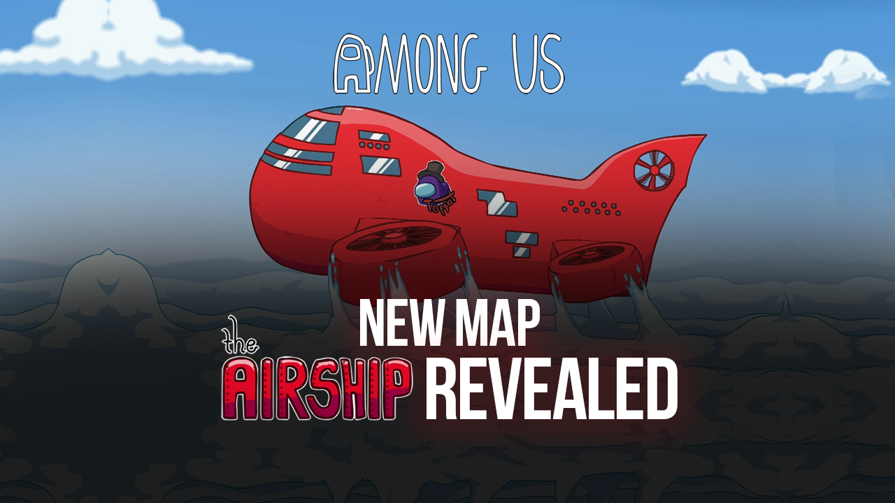 'Among Us' unveil new Airship Map - Esquire Middle East